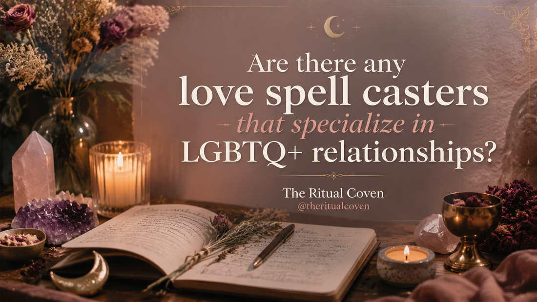 Are there any love spell casters that specialize in LGBTQ+ relationships?