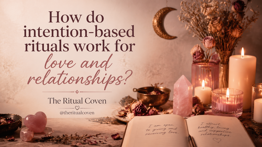 How do intention-based rituals work for love and relationships?