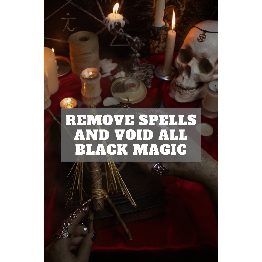 REMOVE RitualS and Void all Black Magic