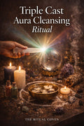 Triple Cast Aura Cleansing Ritual